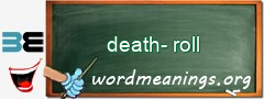 WordMeaning blackboard for death-roll